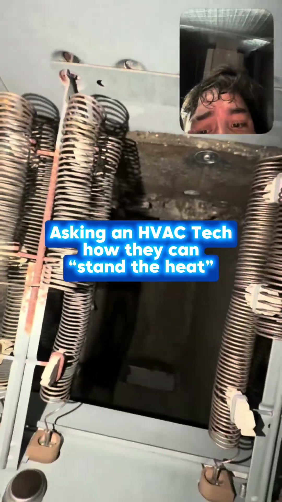 A young tech works in a hot attic on an air handler with electric heat strip coils exposed, with selfie insets of the sweaty tech.